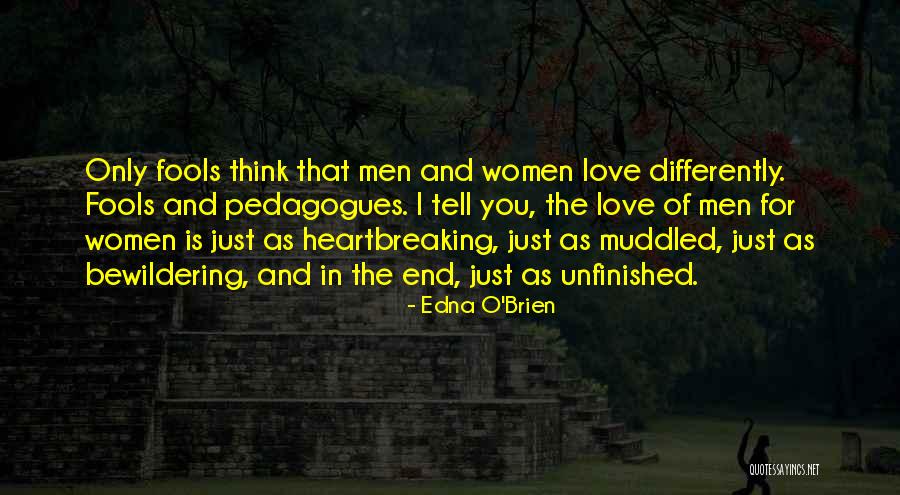 Love Fools Quotes By Edna O'Brien Love Fools Quotes By Edna O'Brien