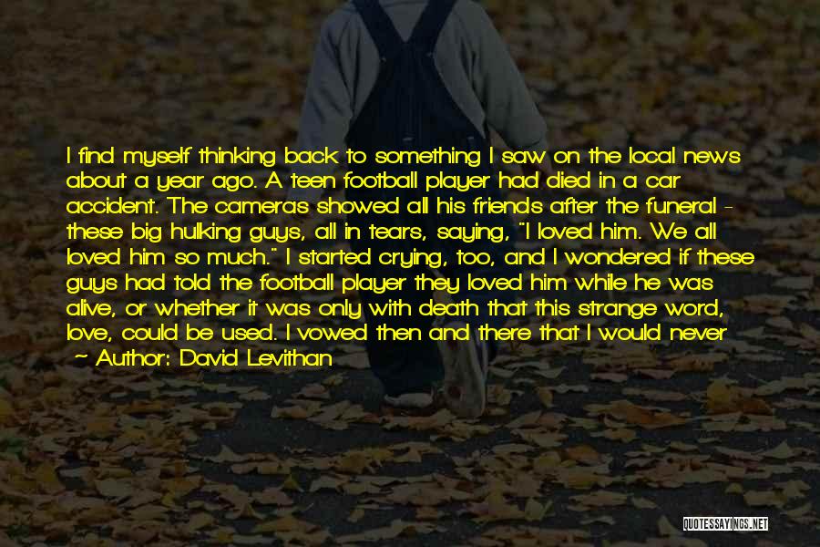 Love Football Player Quotes By David Levithan