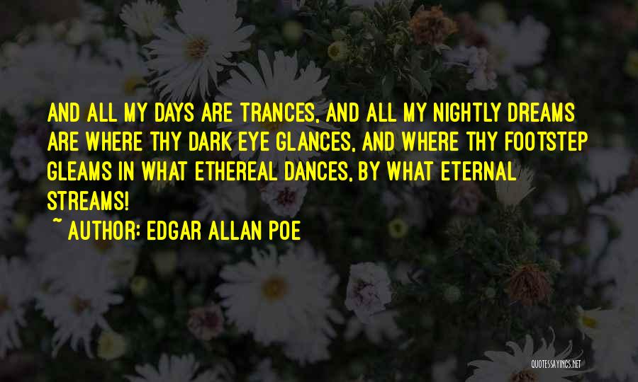 Love Footstep Quotes By Edgar Allan Poe