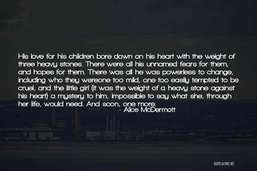 Love For A Little Girl Quotes By Alice McDermott Love For A Little Girl Quotes By Alice McDermott