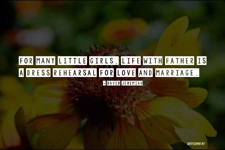 Love For A Little Girl Quotes By David Jeremiah Love For A Little Girl Quotes By David Jeremiah