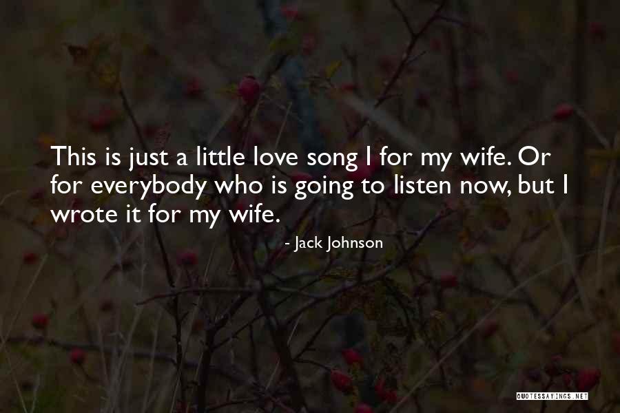 Love For A Little Girl Quotes By Jack Johnson