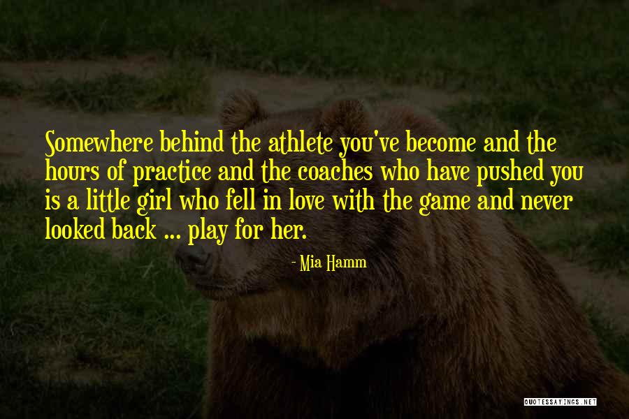 Love For A Little Girl Quotes By Mia Hamm