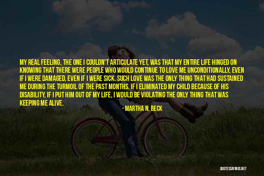 Love For A Sick Child Quotes By Martha N. Beck Love For A Sick Child Quotes By Martha N. Beck