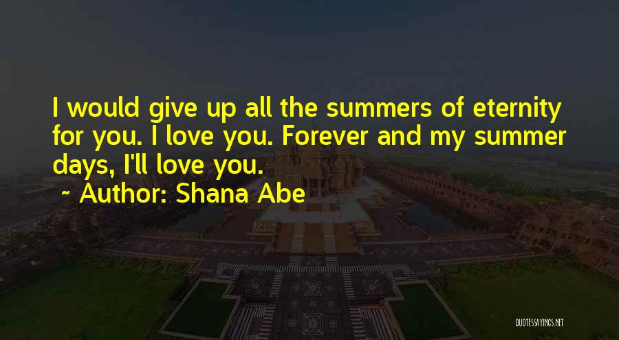 Love For All Eternity Quotes By Shana Abe