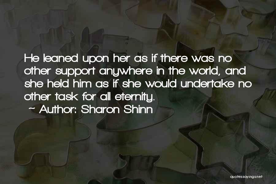 Love For All Eternity Quotes By Sharon Shinn