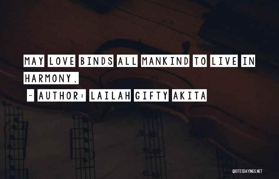 Love For All Mankind Quotes By Lailah Gifty Akita