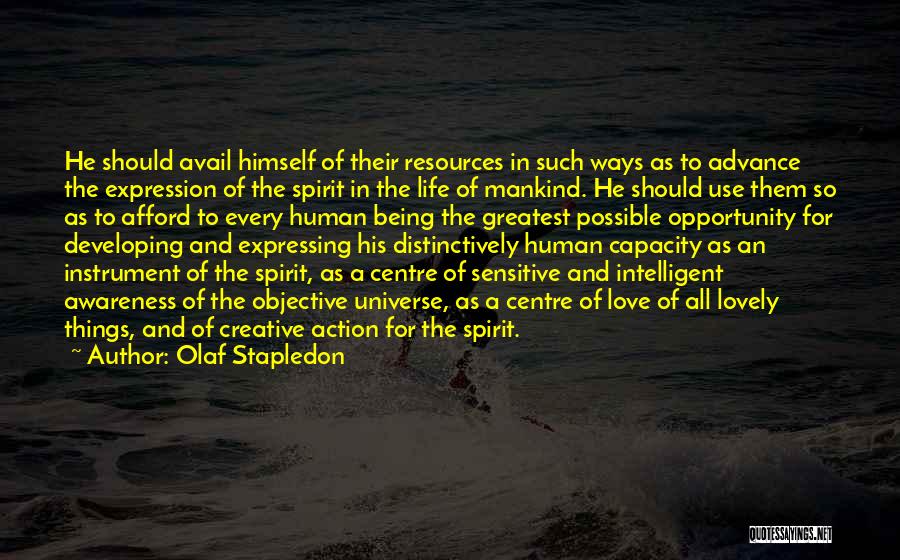 Love For All Mankind Quotes By Olaf Stapledon