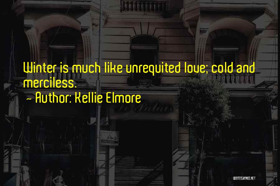 Love For All Seasons Quotes By Kellie Elmore