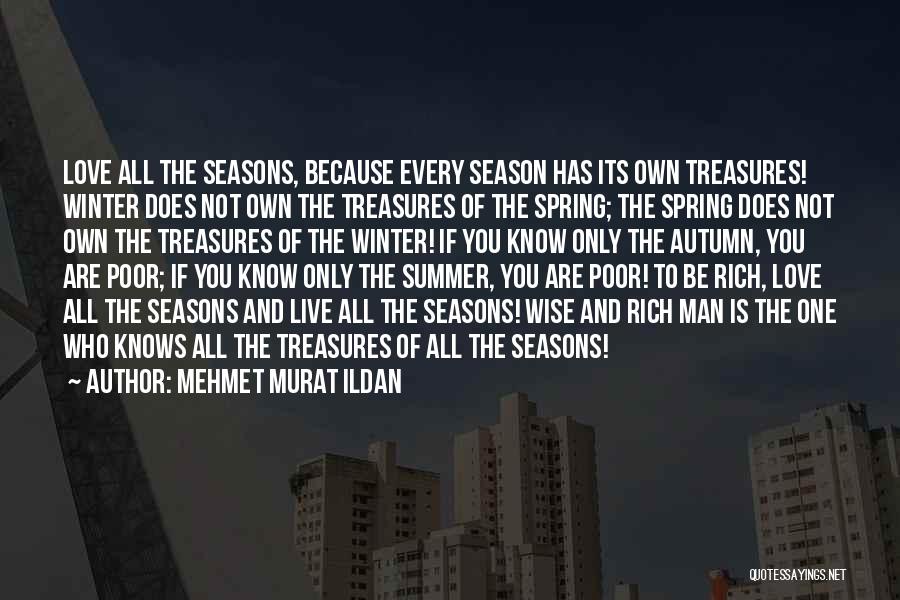 Love For All Seasons Quotes By Mehmet Murat Ildan