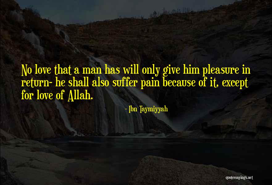 Love For Allah Quotes By Ibn Taymiyyah