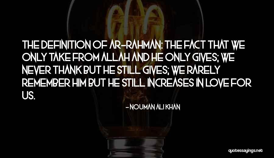 Love For Allah Quotes By Nouman Ali Khan