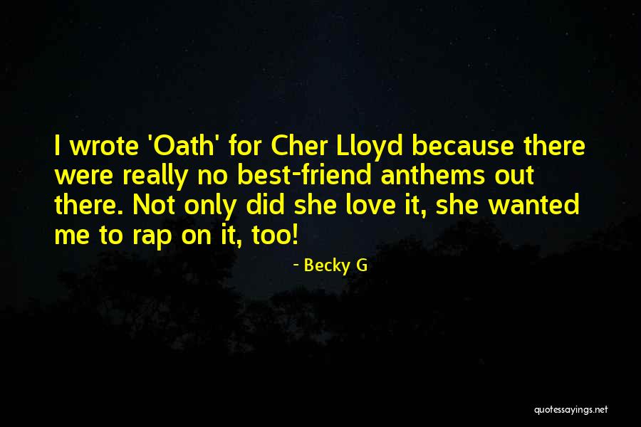 Love For Best Friend Quotes By Becky G Love For Best Friend Quotes By Becky G