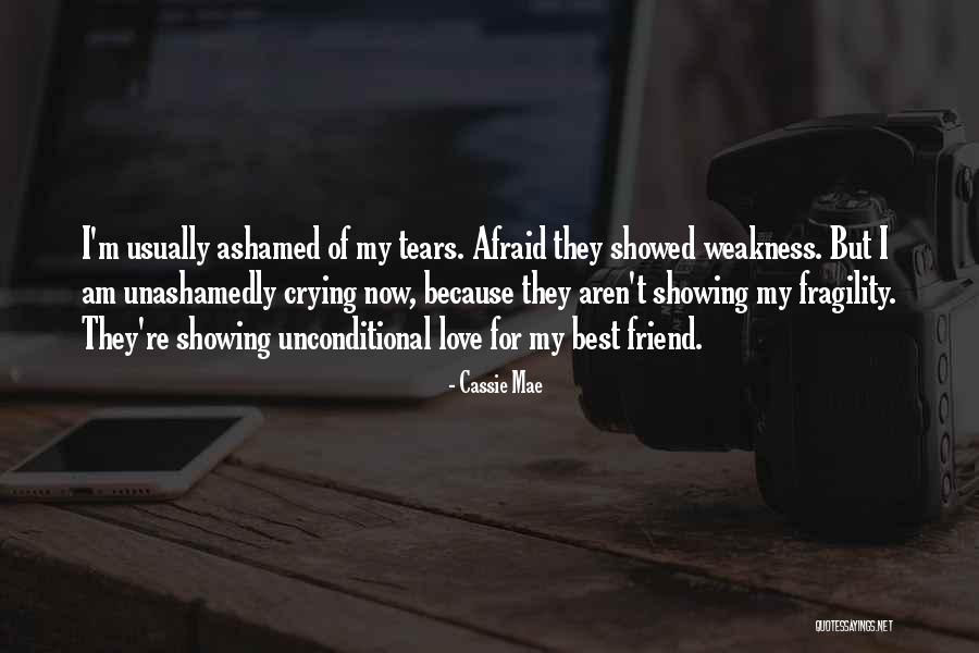 Love For Best Friend Quotes By Cassie Mae Love For Best Friend Quotes By Cassie Mae