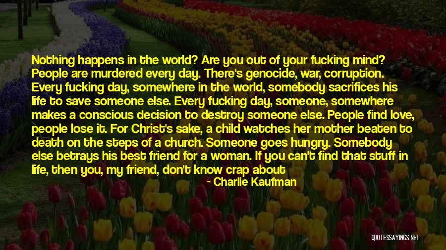 Love For Best Friend Quotes By Charlie Kaufman Love For Best Friend Quotes By Charlie Kaufman