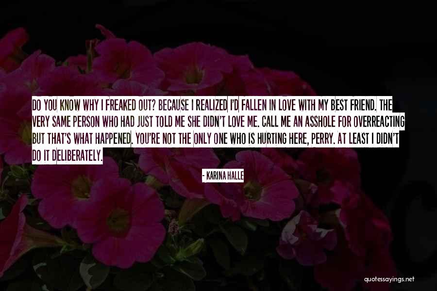 Love For Best Friend Quotes By Karina Halle Love For Best Friend Quotes By Karina Halle