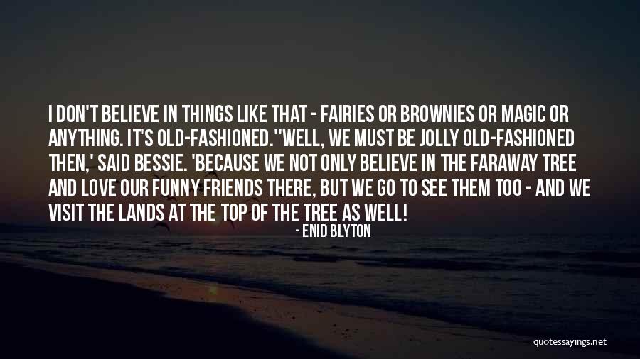 Love For Brownies Quotes By Enid Blyton Love For Brownies Quotes By Enid Blyton