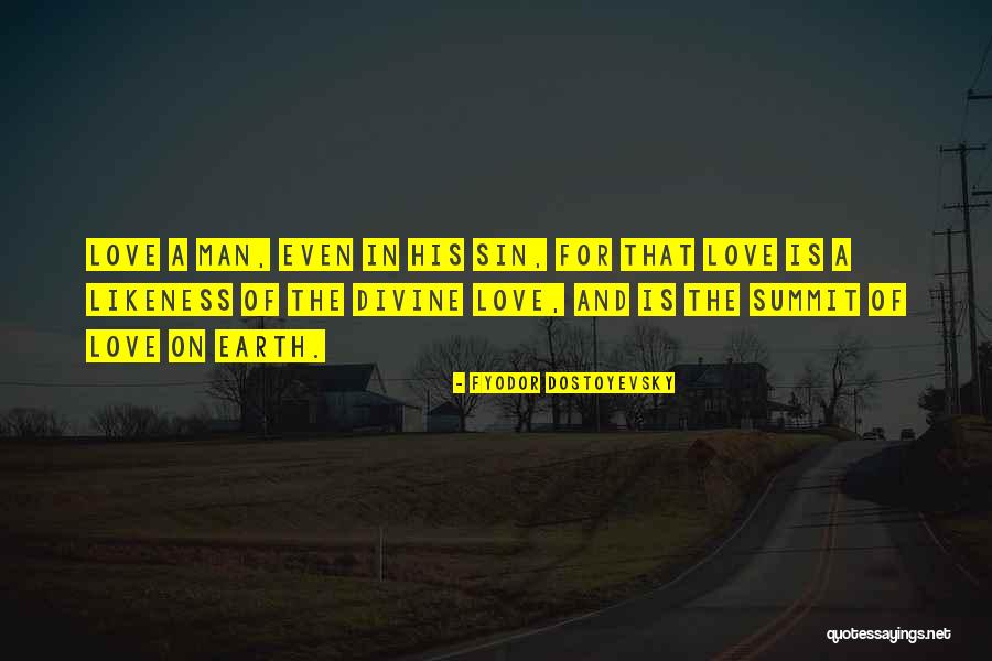 Love For Divine Quotes By Fyodor Dostoyevsky Love For Divine Quotes By Fyodor Dostoyevsky