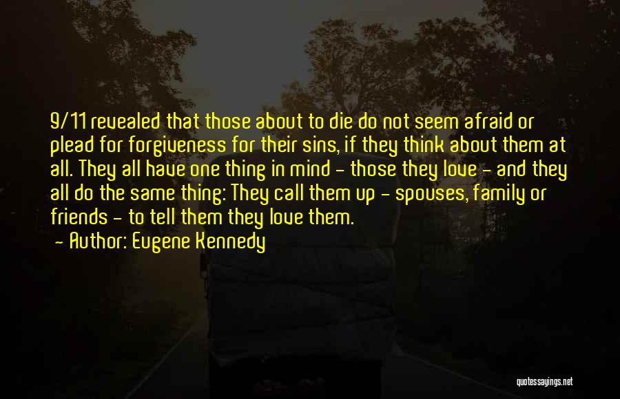 Love For Family And Friends Quotes By Eugene Kennedy