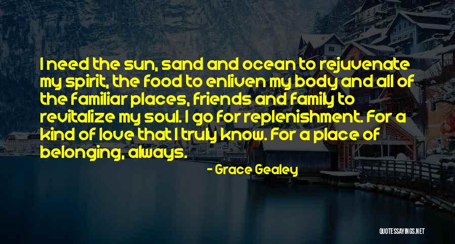 Love For Family And Friends Quotes By Grace Gealey