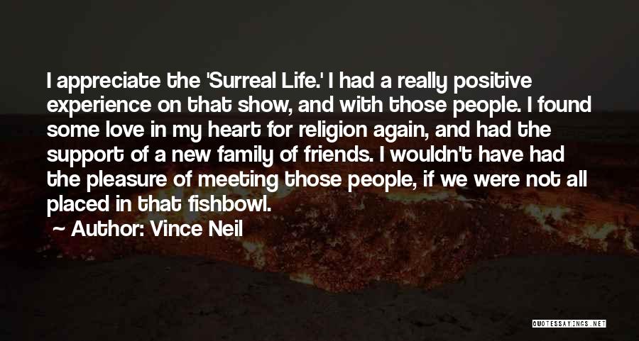 Love For Family And Friends Quotes By Vince Neil Love For Family And Friends Quotes By Vince Neil