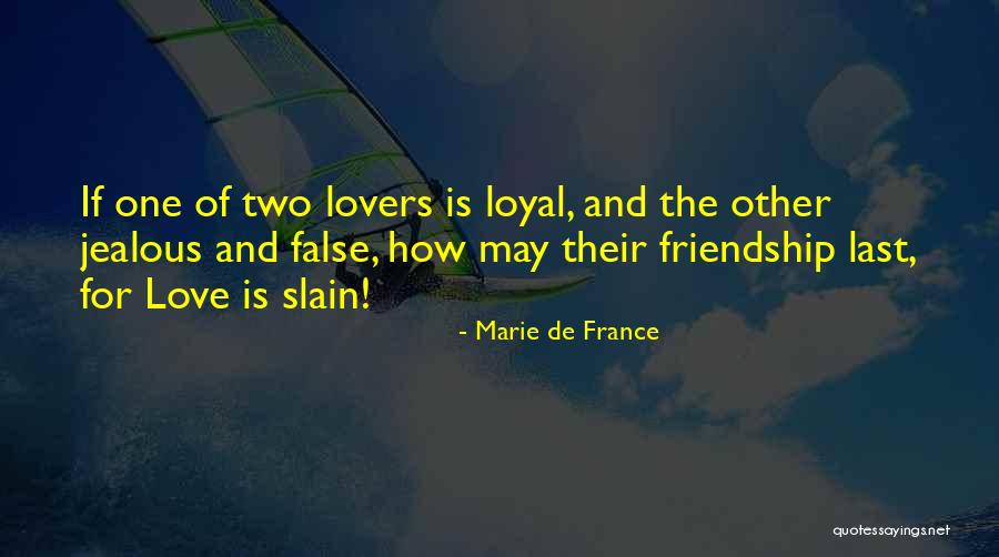 Love For Friendship Quotes By Marie De France