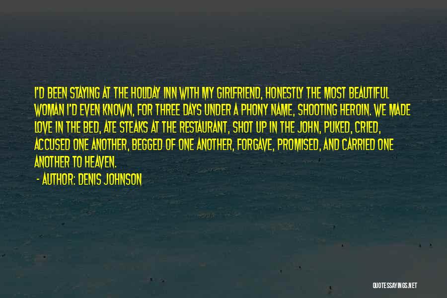 Love For Girlfriend Quotes By Denis Johnson