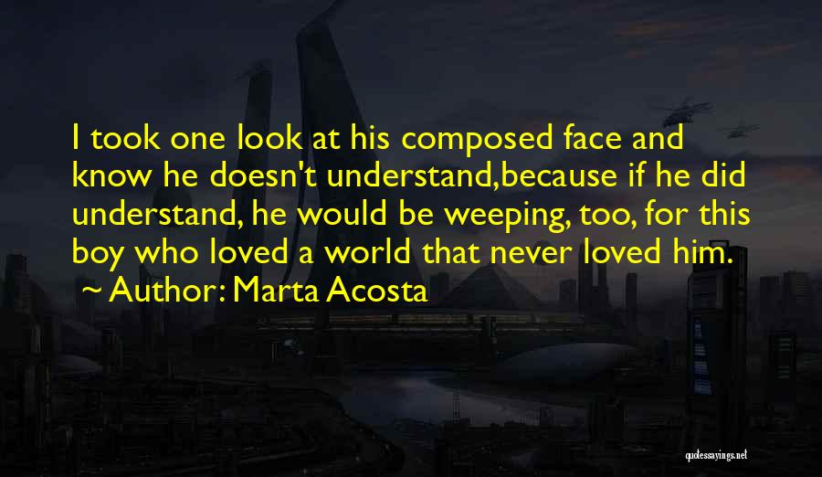 Love For Him Sad Quotes By Marta Acosta