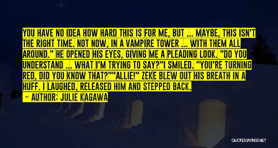 Love For Him To Say Quotes By Julie Kagawa