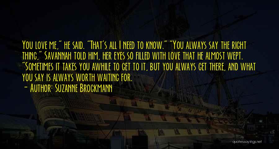 Love For Him To Say Quotes By Suzanne Brockmann