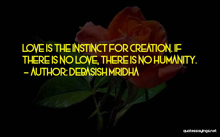 Love For Humanity Quotes By Debasish Mridha