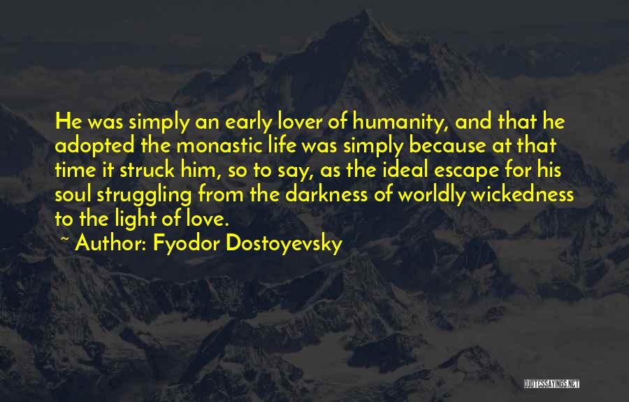 Love For Humanity Quotes By Fyodor Dostoyevsky