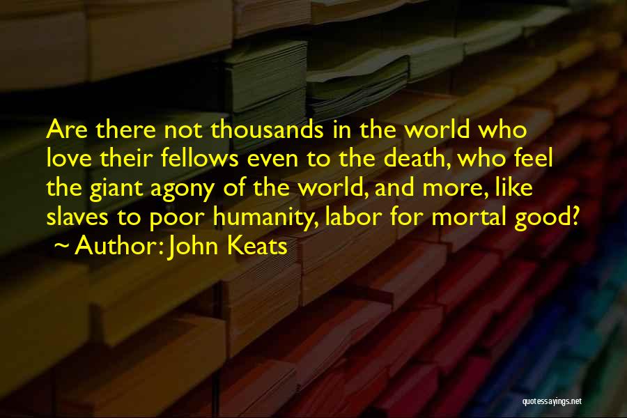 Love For Humanity Quotes By John Keats
