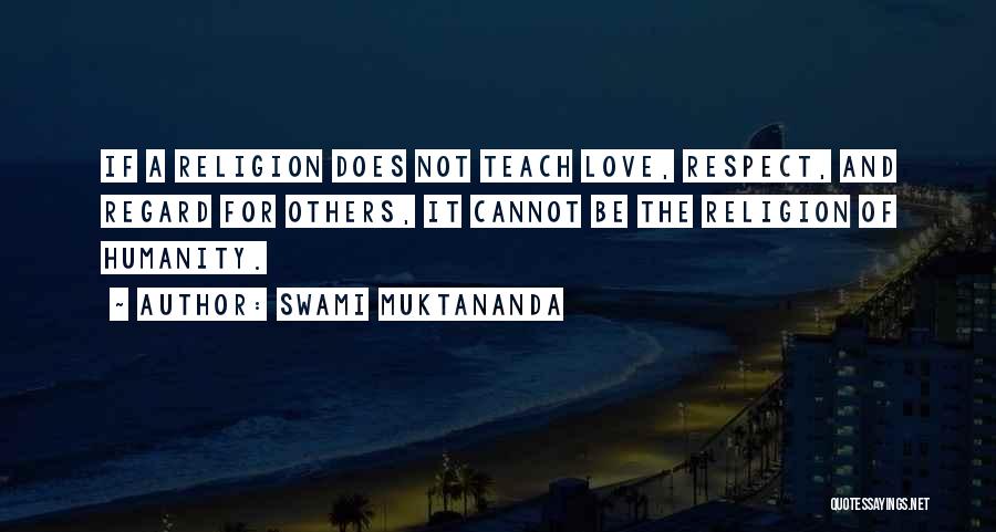 Love For Humanity Quotes By Swami Muktananda