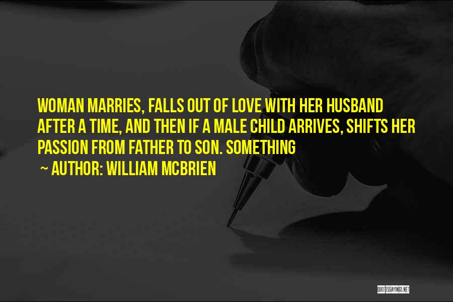 Love For Husband And Son Quotes By William McBrien