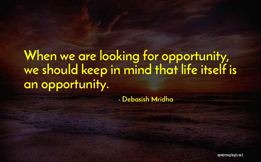 Love For Life Quotes By Debasish Mridha