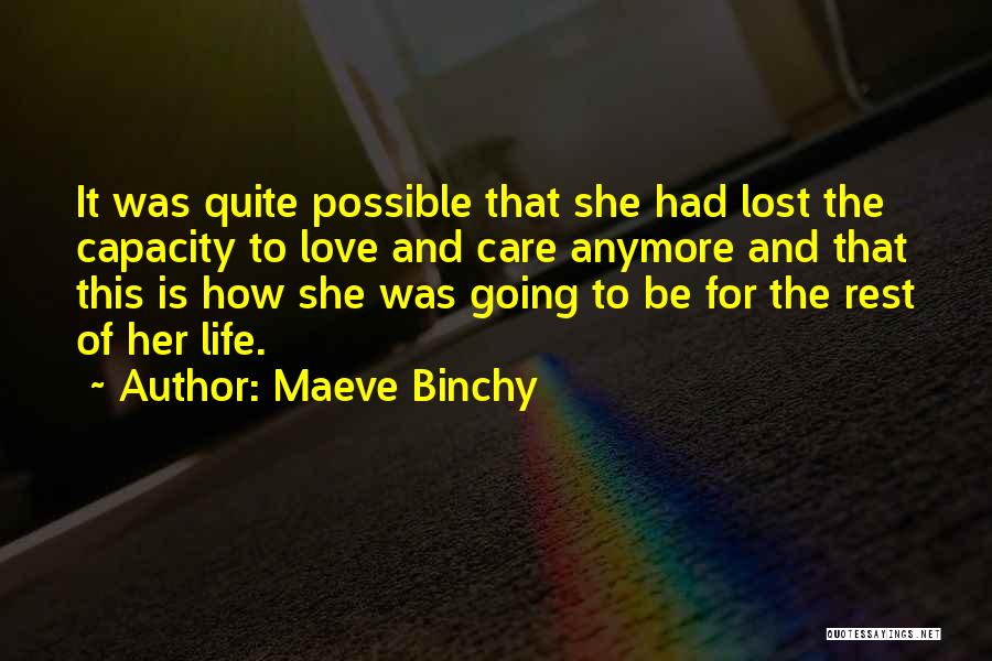 Love For Lost Ones Quotes By Maeve Binchy