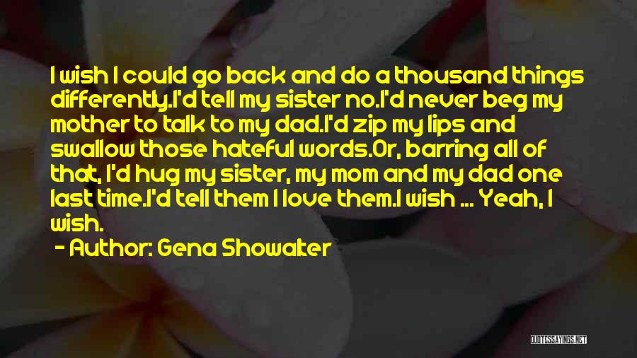 Love For Mom And Sister Quotes By Gena Showalter