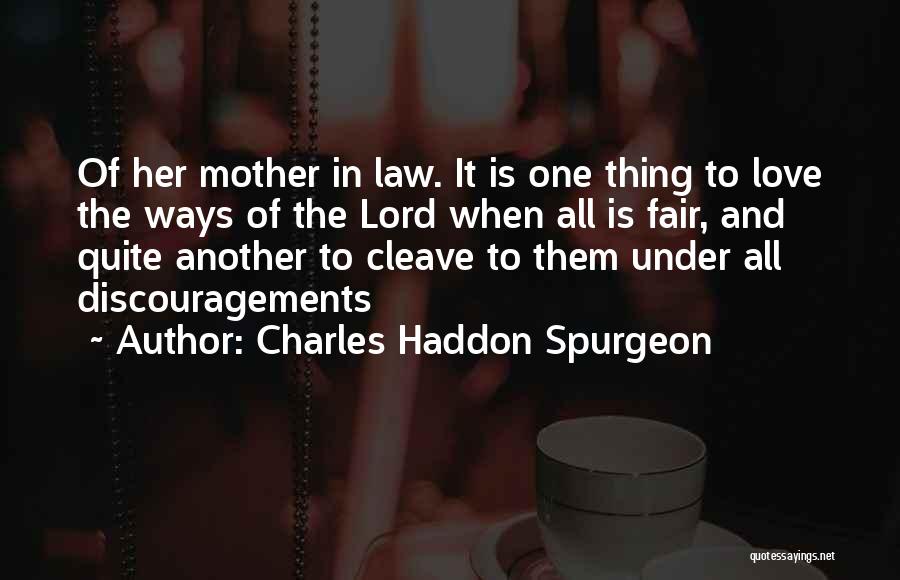 Love For Mother In Law Quotes By Charles Haddon Spurgeon