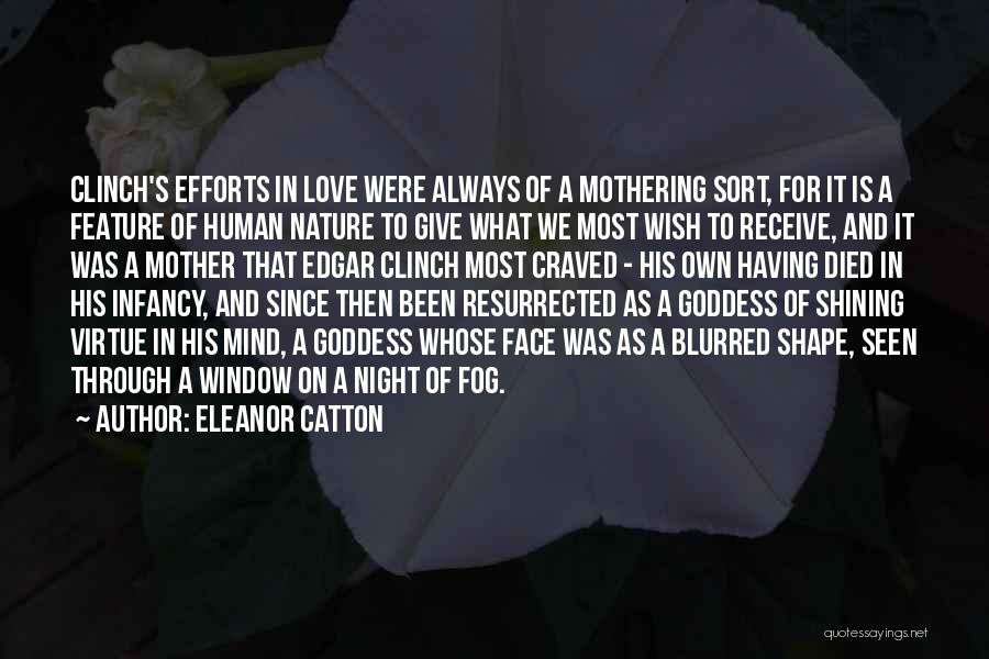 Love For Mother Nature Quotes By Eleanor Catton