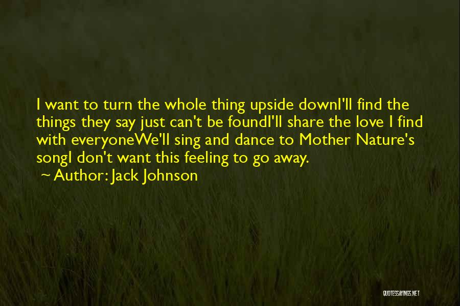Love For Mother Nature Quotes By Jack Johnson