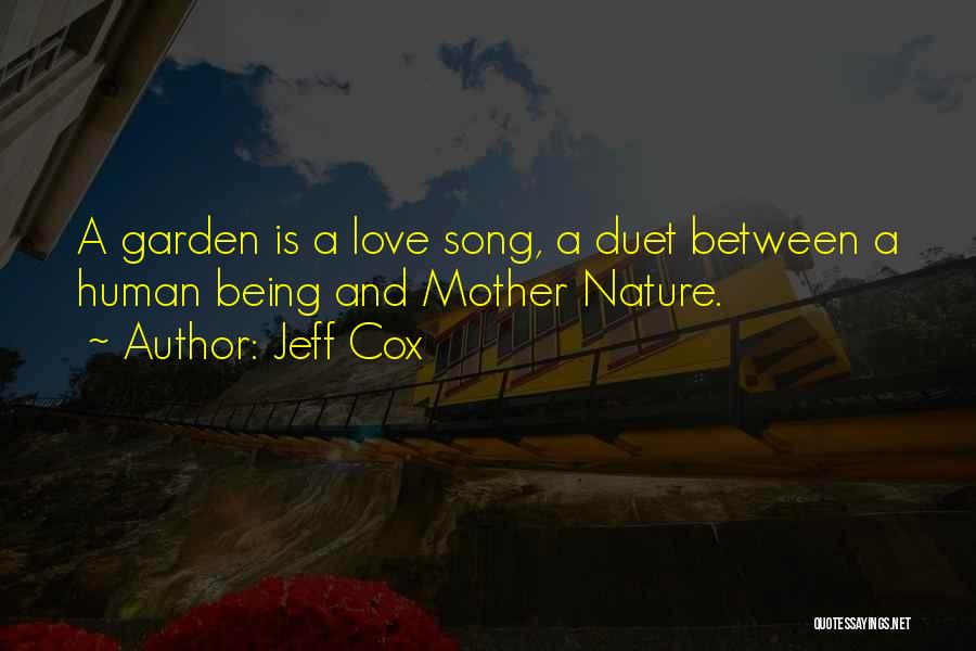 Love For Mother Nature Quotes By Jeff Cox