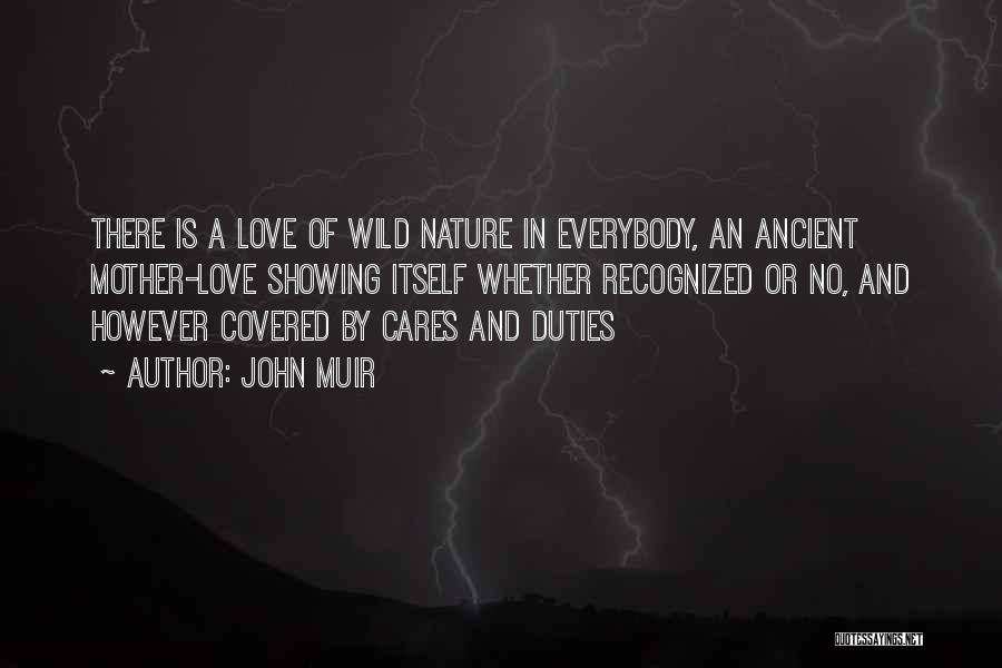 Love For Mother Nature Quotes By John Muir