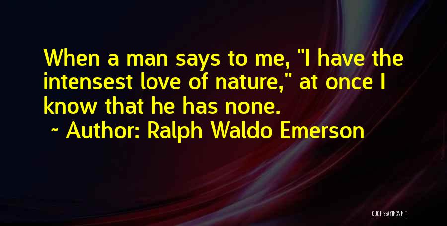Love For Mother Nature Quotes By Ralph Waldo Emerson
