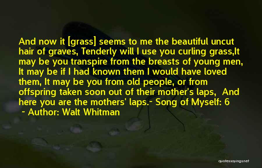 Love For Mother Nature Quotes By Walt Whitman