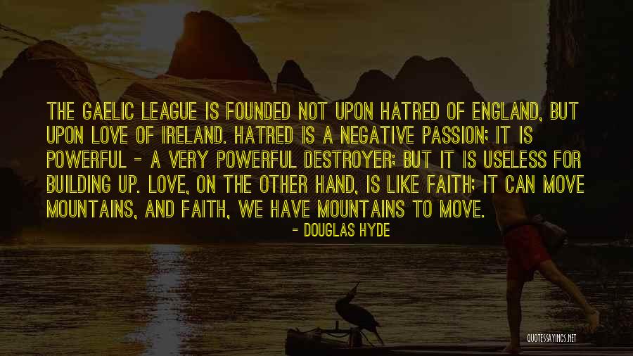 Love For Mountains Quotes By Douglas Hyde Love For Mountains Quotes By Douglas Hyde