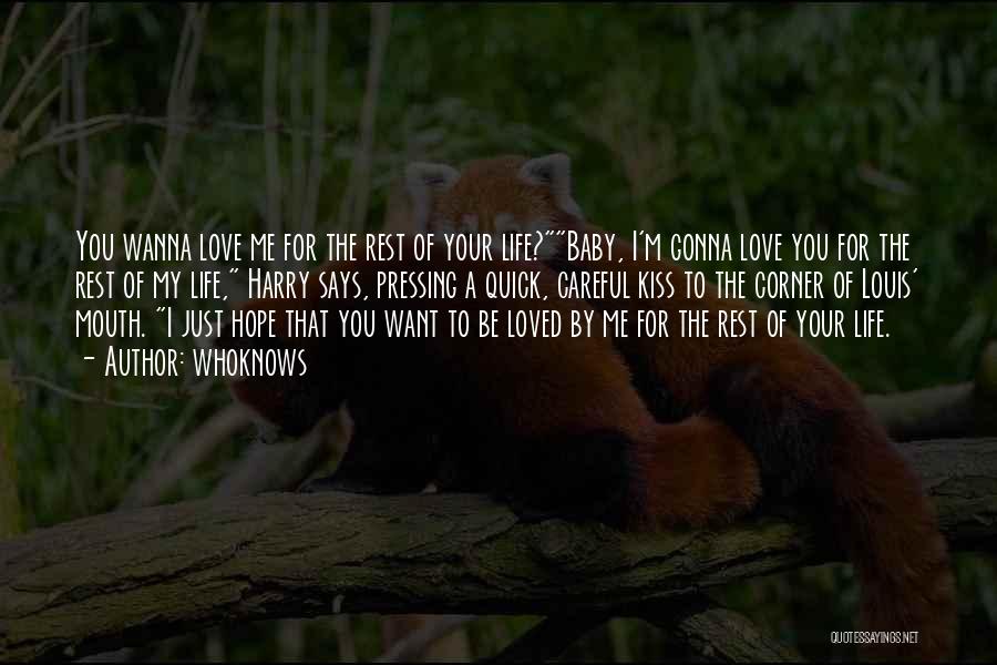 Love For My Baby Quotes By Whoknows