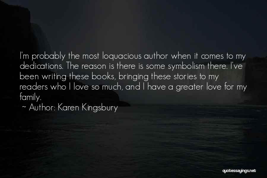Love For My Family Quotes By Karen Kingsbury