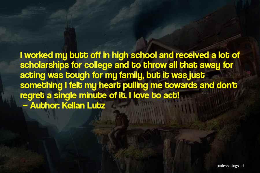 Love For My Family Quotes By Kellan Lutz