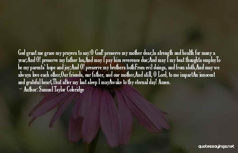 Love For My Friends Quotes By Samuel Taylor Coleridge